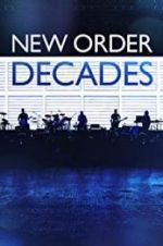 Watch New Order: Decades Wootly