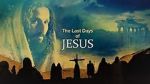 Watch Last Days of Jesus Wootly