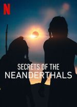 Watch Secrets of the Neanderthals Wootly