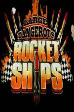 Watch Science Channel Large Dangerous Rocket Ships Wootly