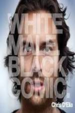 Watch Chris D?Elia: White Male Black Comic Wootly