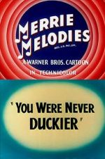 Watch You Were Never Duckier (Short 1948) Wootly