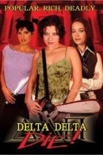 Watch Delta Delta Die Wootly