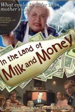 Watch In the Land of Milk and Money Wootly