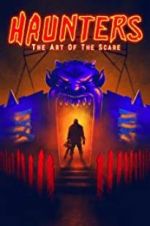 Watch Haunters: The Art of the Scare Wootly