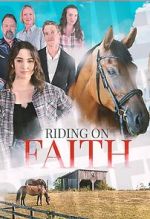 Watch Riding on Faith Wootly