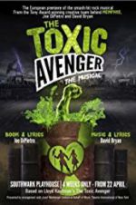 Watch The Toxic Avenger: The Musical Wootly