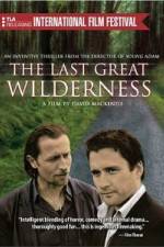 Watch The Last Great Wilderness Wootly
