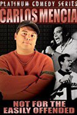 Watch Carlos Mencia Not for the Easily Offended Wootly