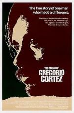 Watch The Ballad of Gregorio Cortez Wootly