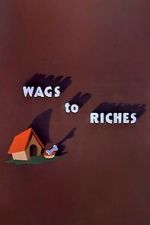 Watch Wags to Riches (Short 1949) Wootly