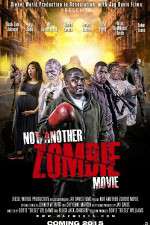 Watch Not Another Zombie Movie....About the Living Dead Wootly