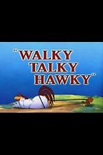 Watch Walky Talky Hawky (Short 1946) Wootly