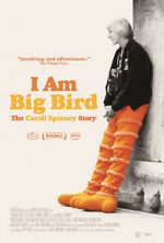 Watch I Am Big Bird: The Caroll Spinney Story Wootly