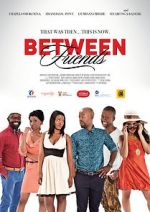 Watch Between Friends: Ithala Wootly