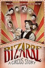 Watch Bizarre: A Circus Story Wootly