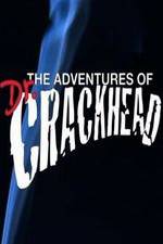 Watch The Adventures of Dr. Crackhead Wootly