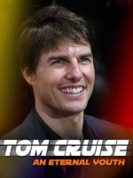 Watch Tom Cruise: An Eternal Youth Wootly