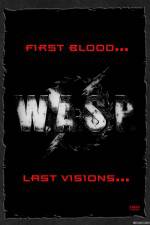 Watch WASP: First Blood Last Visions Wootly