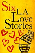 Watch Six LA Love Stories Wootly