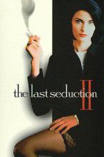 Watch The Last Seduction II Wootly