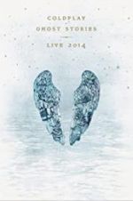 Watch Coldplay: Ghost Stories Wootly