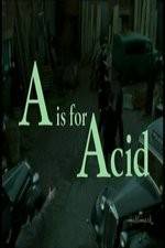 Watch A Is for Acid Wootly