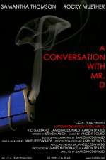 Watch A Conversation with Mr. D Wootly