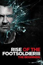 Watch Rise of the Footsoldier 3 Wootly