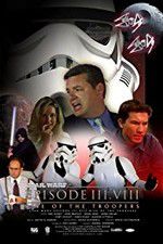 Watch Star Wars: Episode III.VIII: Rise of the Troopers Wootly
