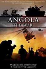 Watch Angola the war Wootly