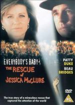 Watch Everybody\'s Baby: The Rescue of Jessica McClure Wootly