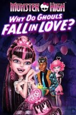 Watch Monster High - Why Do Ghouls Fall In Love Wootly