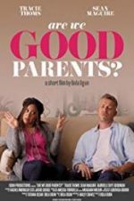 Watch Are We Good Parents? Wootly