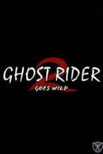 Watch Ghostrider 2: Goes Wild Wootly