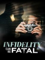 Watch Infidelity Can Be Fatal Wootly