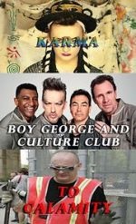 Watch Boy George and Culture Club: Karma to Calamity Wootly