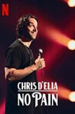 Watch Chris D\'Elia: No Pain Wootly