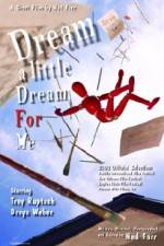 Watch Dream a Little Dream for Me Wootly