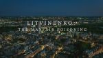 Watch Litvinenko - The Mayfair Poisoning Wootly