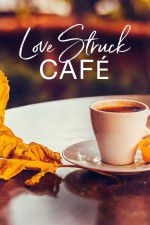 Watch Love Struck Cafe Wootly