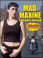 Watch Mad Maxine: Frisky Road Wootly