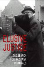 Watch Elusive Justice: The Search for Nazi War Criminals Wootly