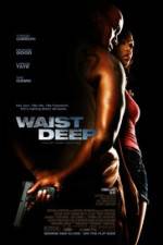 Watch Waist Deep Wootly