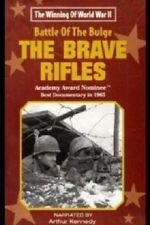 Watch The Battle of the Bulge... The Brave Rifles Wootly
