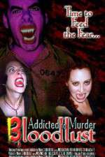 Watch Addicted to Murder 3: Blood Lust Wootly