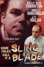 Watch Some Folks Call It a Sling Blade Wootly