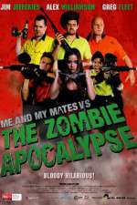 Watch Me and My Mates vs. The Zombie Apocalypse Wootly