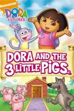 Watch Dora And The Three Little Pigs Wootly