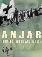 Watch Anjar: Flowers, Goats and Heroes Wootly